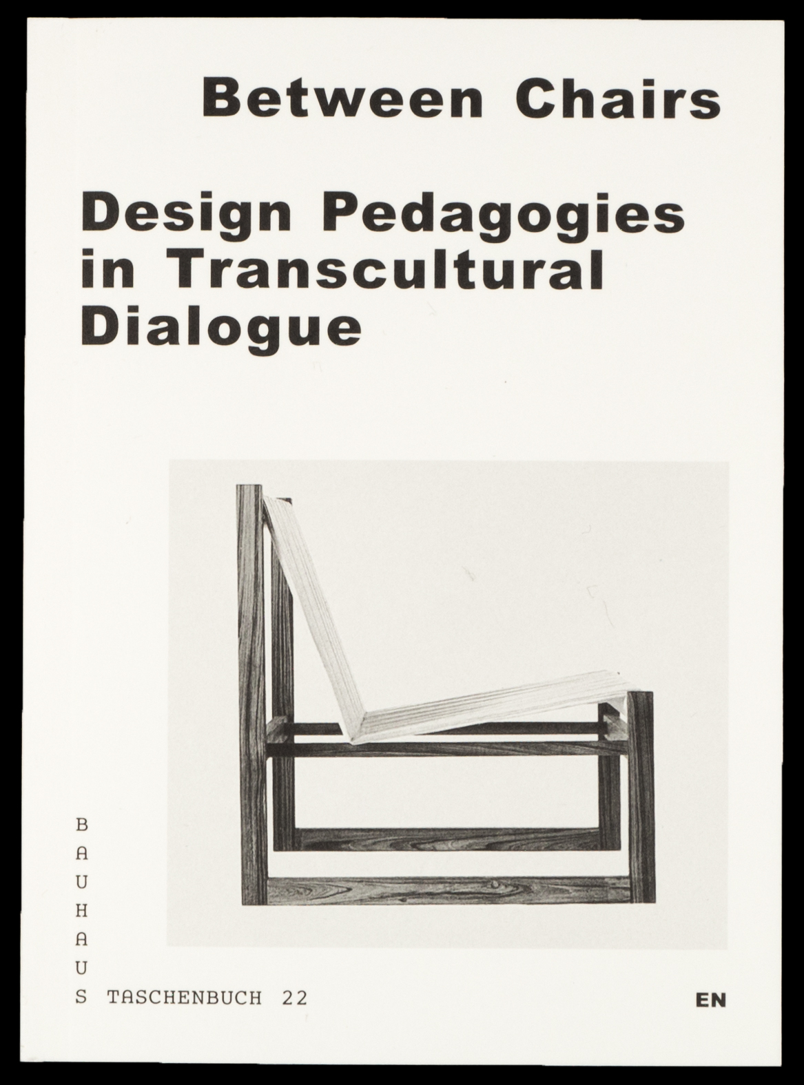 Between Chairs. Design Pedagogies in transcultural Dialogue Spector Books